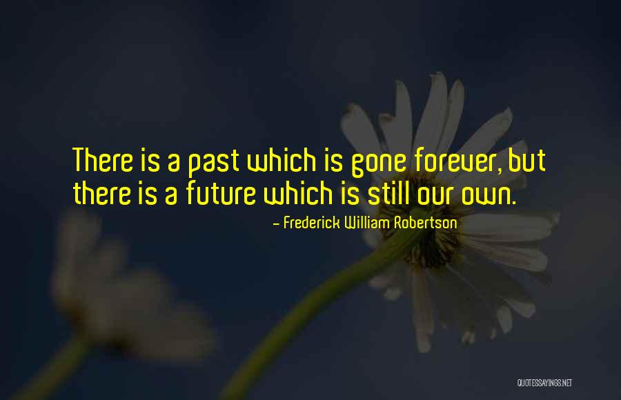 Frederick William Robertson Quotes 1096299 Frederick William Robertson Quotes 1096299