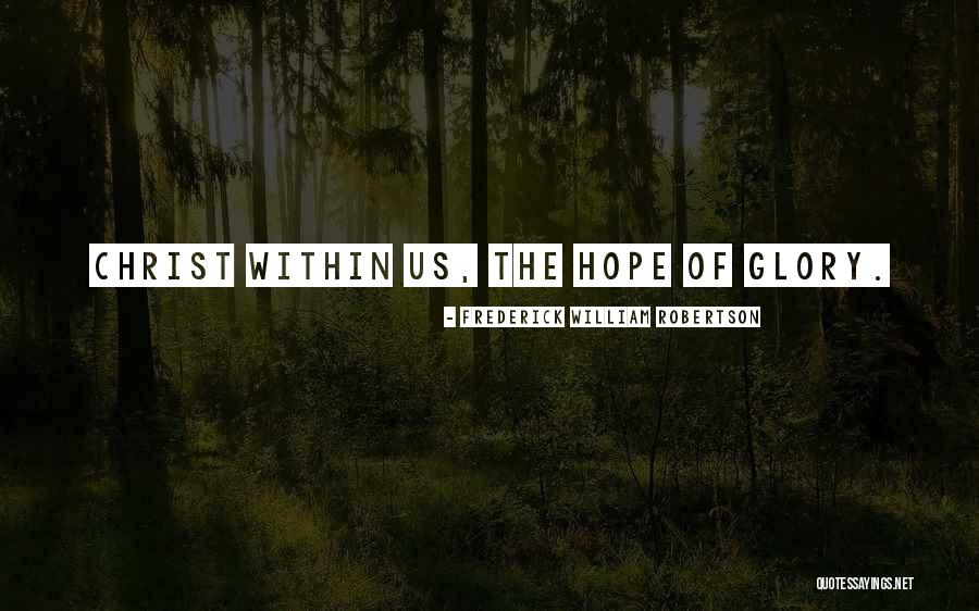 Frederick William Robertson Quotes 1336760 Frederick William Robertson Quotes 1336760