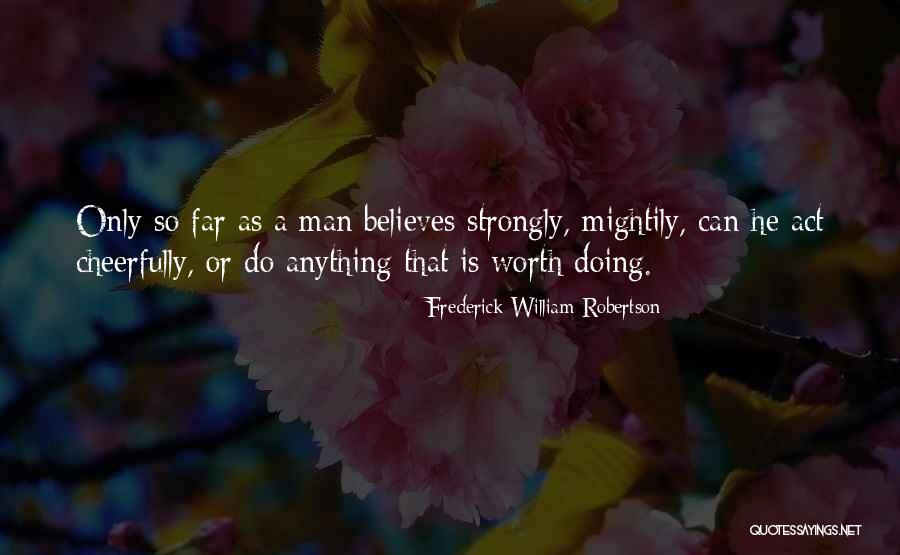 Frederick William Robertson Quotes 185430 Frederick William Robertson Quotes 185430