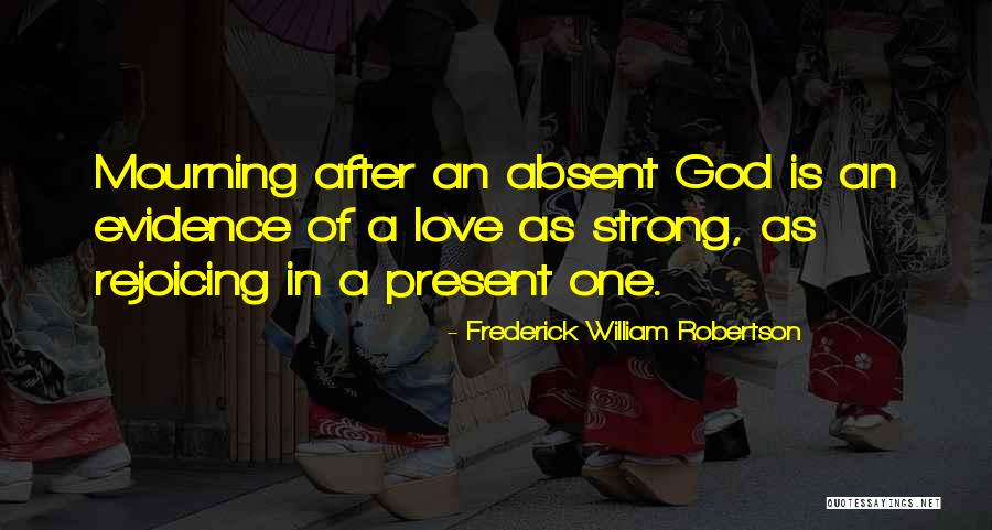 Frederick William Robertson Quotes 1957181