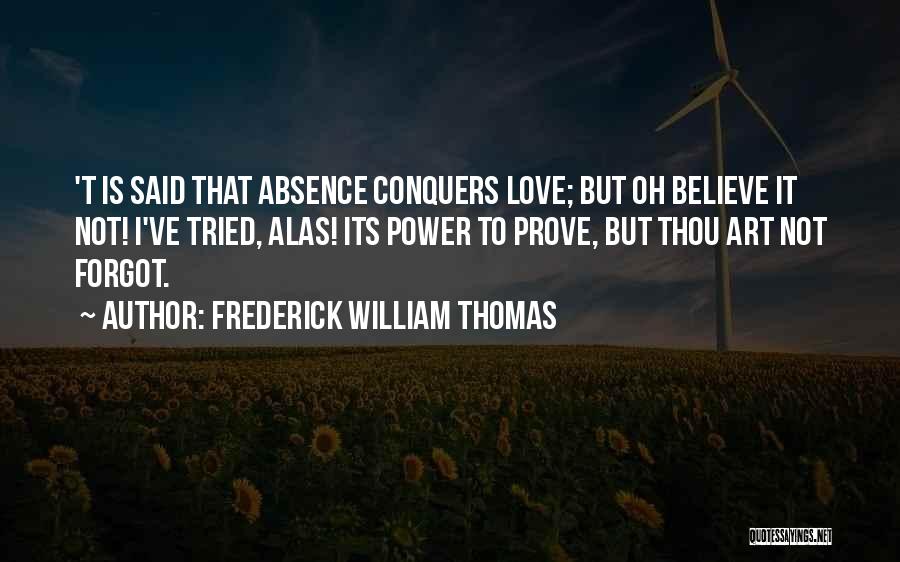 Frederick William Thomas Quotes 1055065