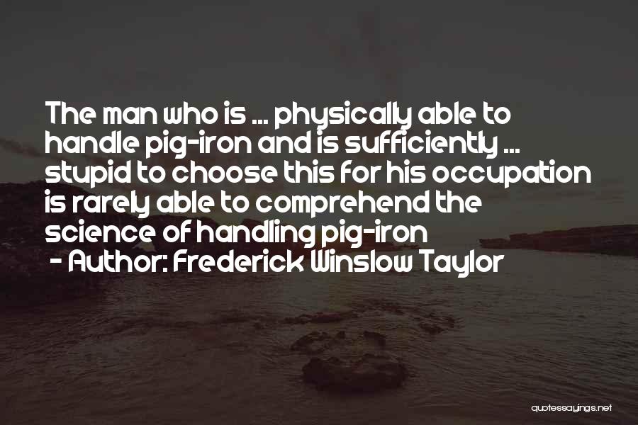 Frederick Winslow Taylor Quotes 1615120