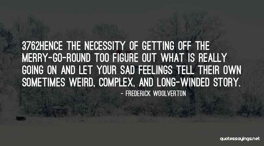 Frederick Woolverton Quotes 1026280