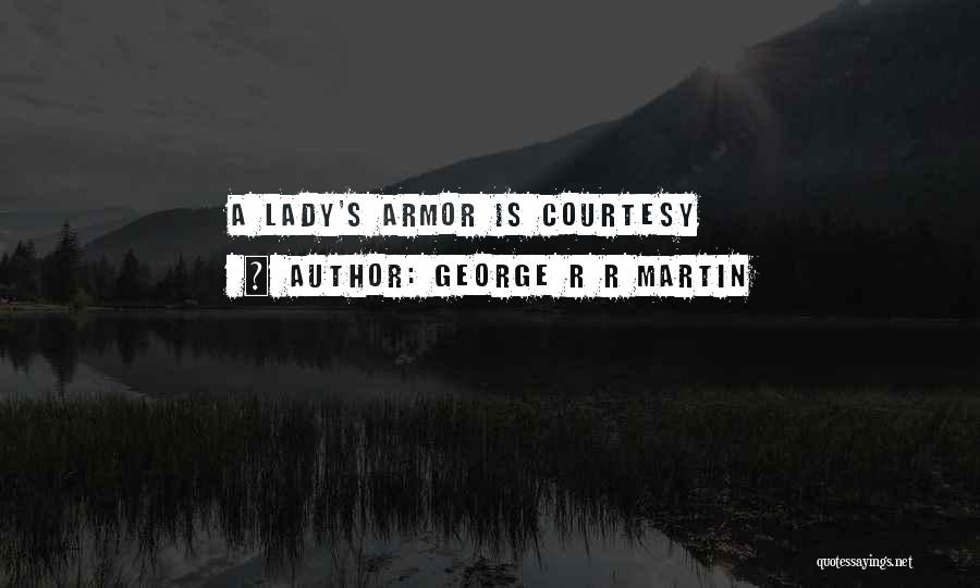Fredericka Quotes By George R R Martin