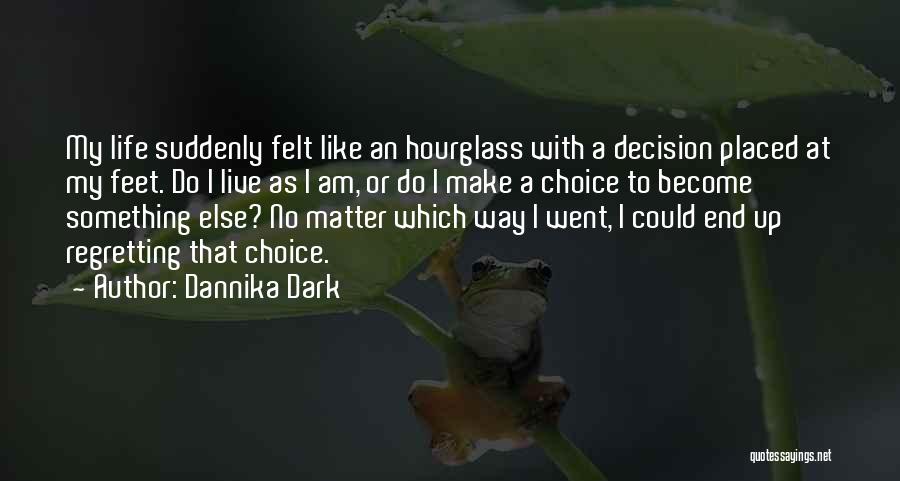 Fredericksen Mirasol Quotes By Dannika Dark