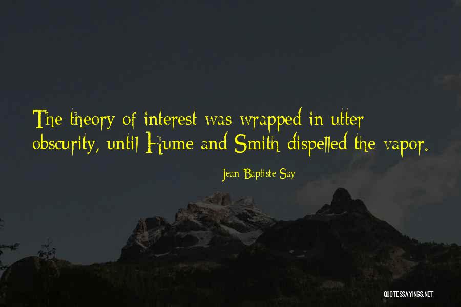 Frederiek Vanoplynes Quotes By Jean-Baptiste Say Frederiek Vanoplynes Quotes By Jean-Baptiste Say