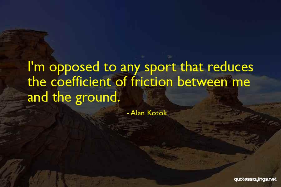 Frederieke Taylor Quotes By Alan Kotok Frederieke Taylor Quotes By Alan Kotok