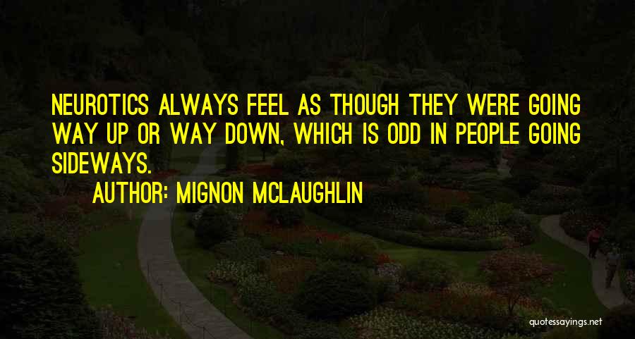 Fredly Quotes By Mignon McLaughlin