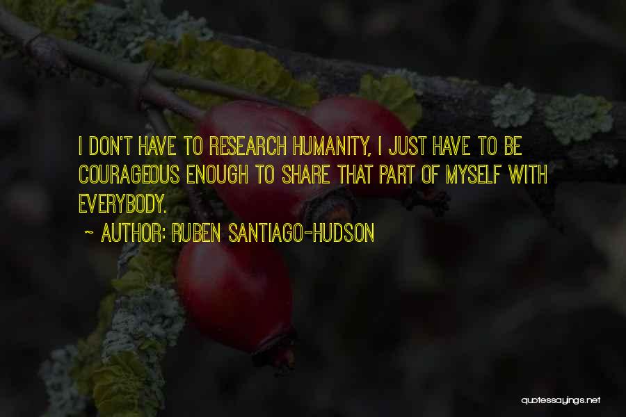 Fredly Quotes By Ruben Santiago-Hudson