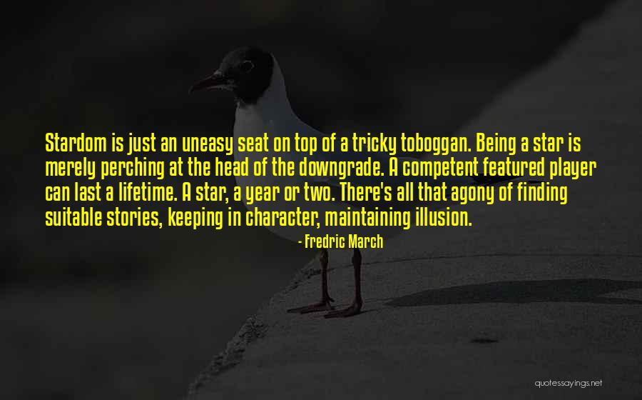 Fredric March Quotes 965792 Fredric March Quotes 965792