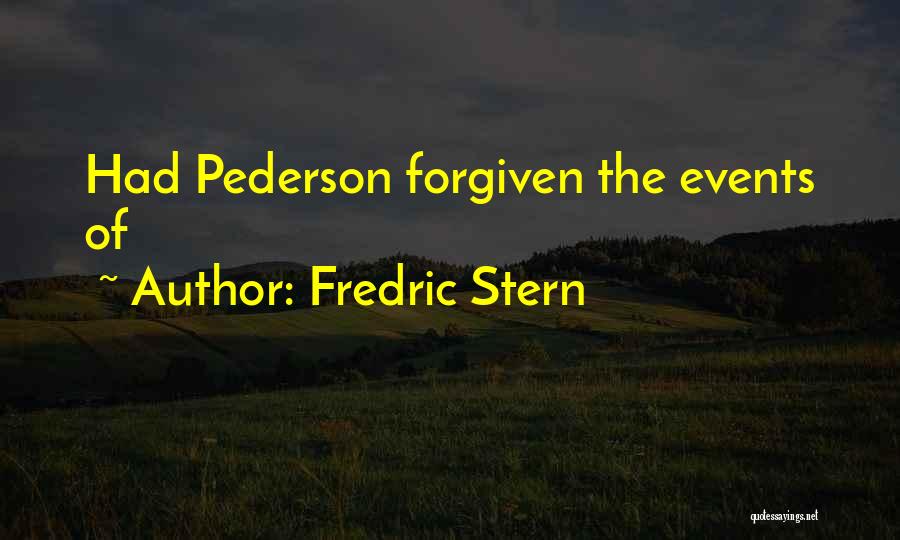 Fredric Stern Quotes 746061