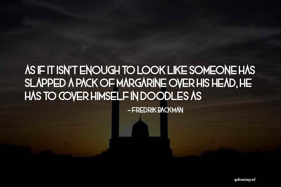 Fredrik Backman Quotes 1472932 Fredrik Backman Quotes 1472932