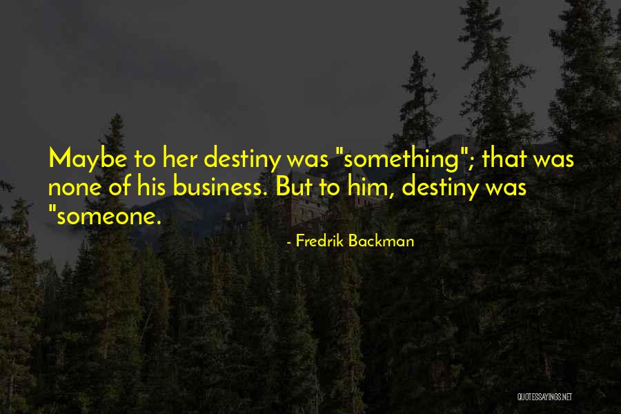 Fredrik Backman Quotes 1797731