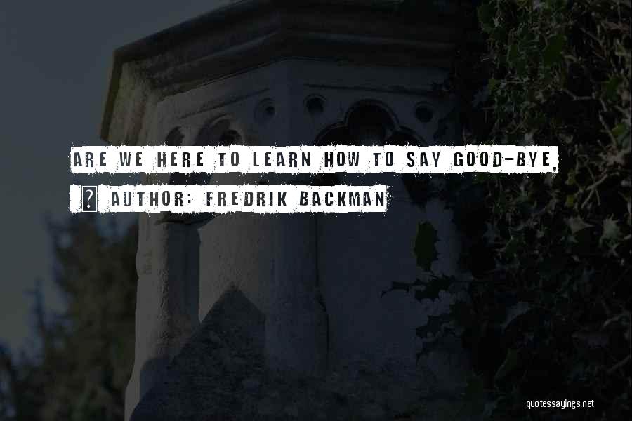 Fredrik Backman Quotes 406752