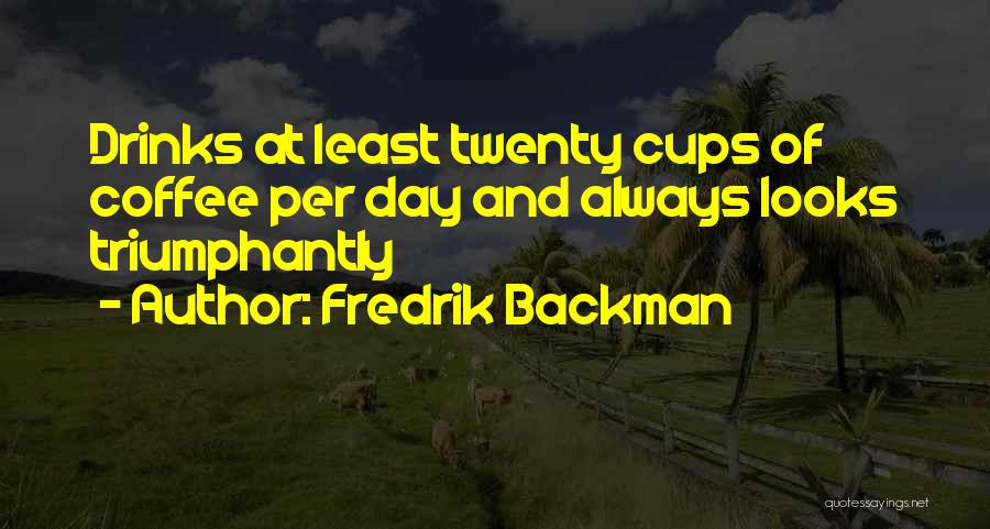 Fredrik Backman Quotes 593857