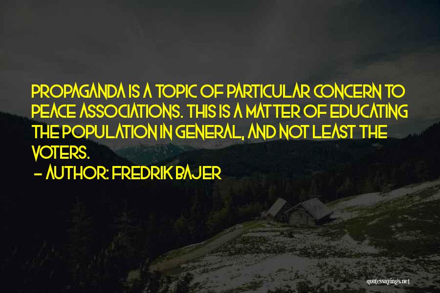 Fredrik Bajer Quotes 1940956