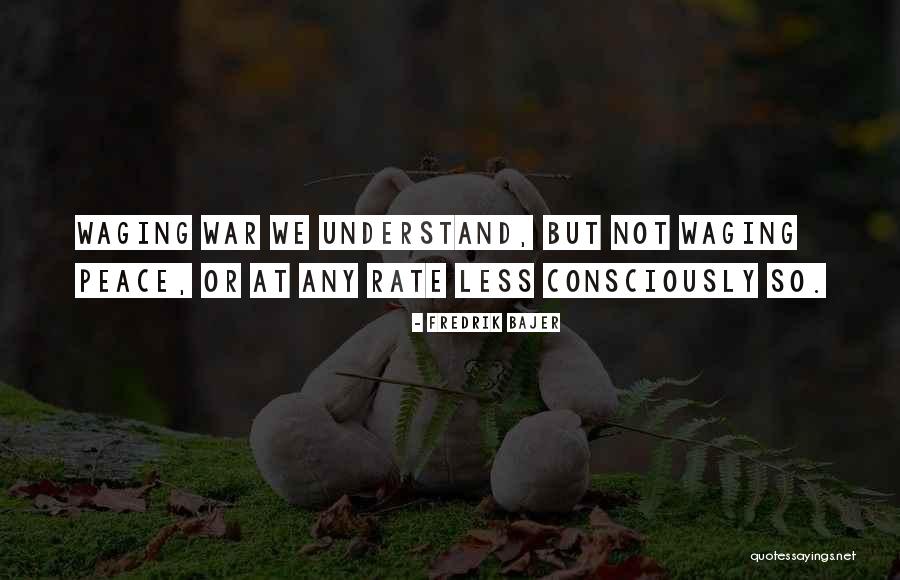 Fredrik Bajer Quotes 410593 Fredrik Bajer Quotes 410593