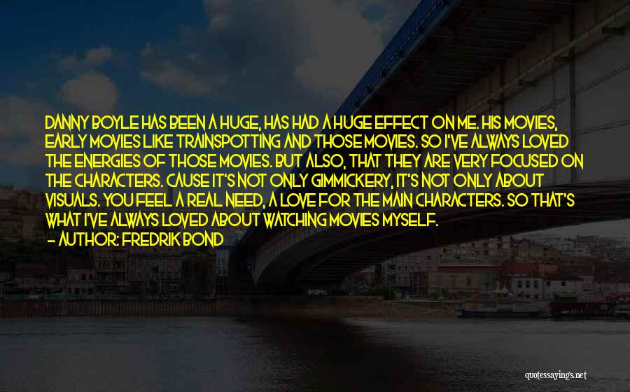 Fredrik Bond Quotes 1055155