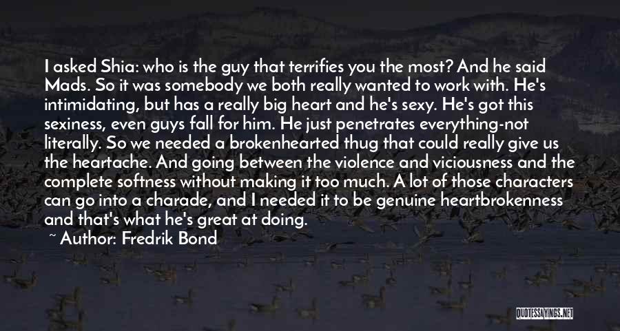 Fredrik Bond Quotes 1808472