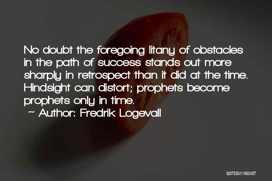 Fredrik Logevall Quotes 1174771