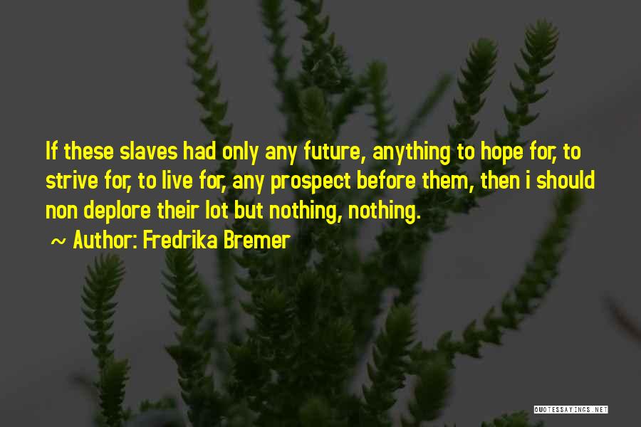 Fredrika Bremer Quotes 148161