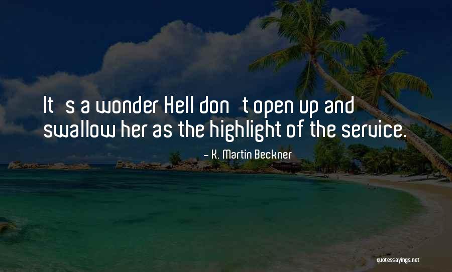 Fredson Hall Quotes By K. Martin Beckner