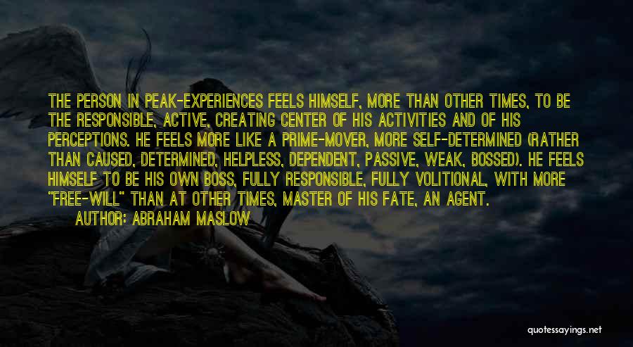 Free Agent Quotes By Abraham Maslow