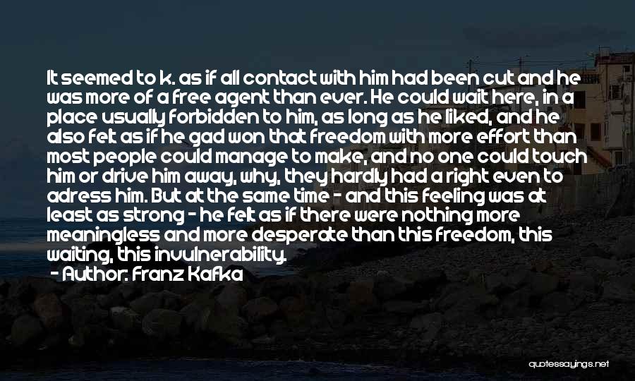 Free Agent Quotes By Franz Kafka