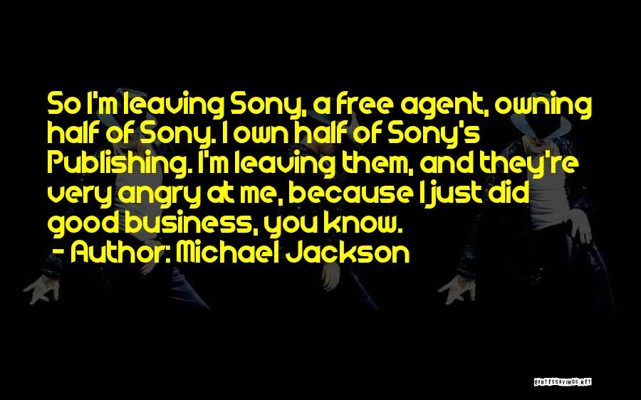 Free Agent Quotes By Michael Jackson