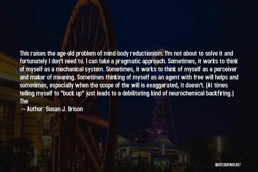 Free Agent Quotes By Susan J. Brison