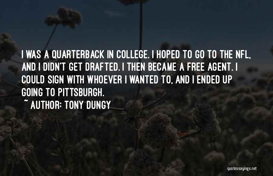 Free Agent Quotes By Tony Dungy