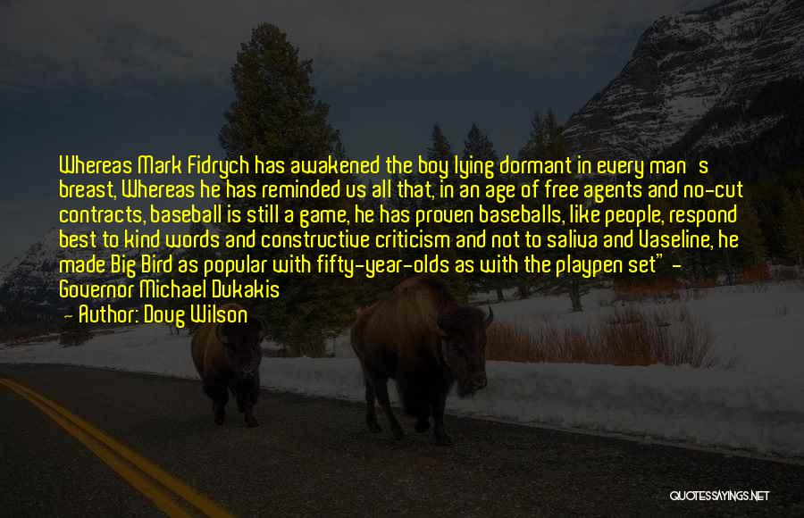 Free Agents Quotes By Doug Wilson