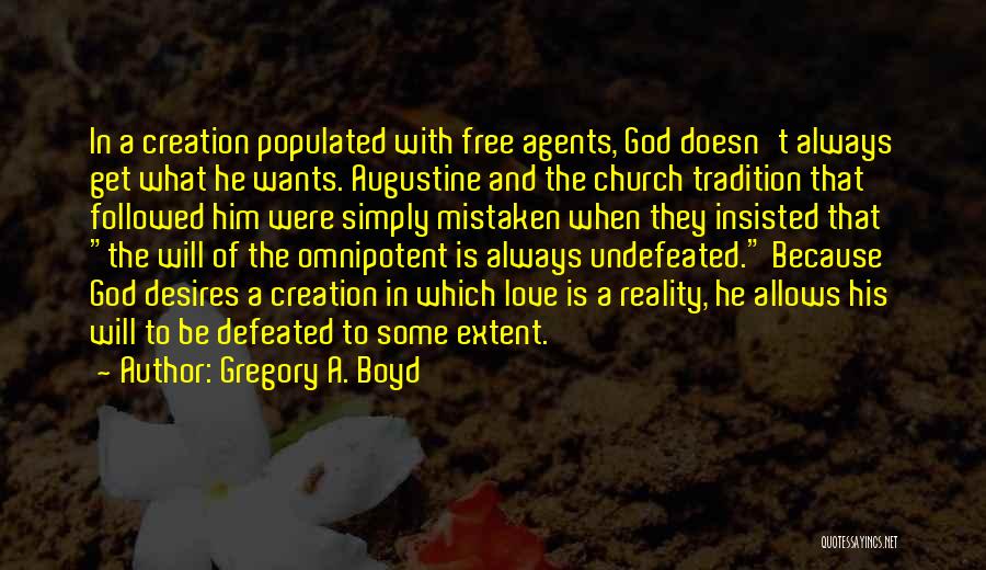 Free Agents Quotes By Gregory A. Boyd