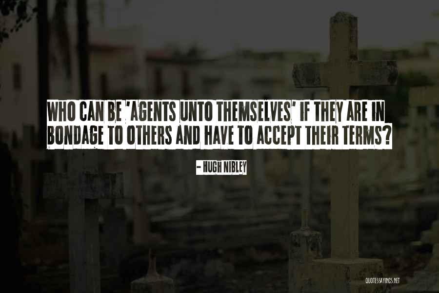 Free Agents Quotes By Hugh Nibley Free Agents Quotes By Hugh Nibley