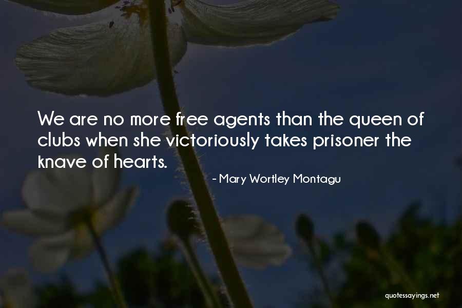 Free Agents Quotes By Mary Wortley Montagu