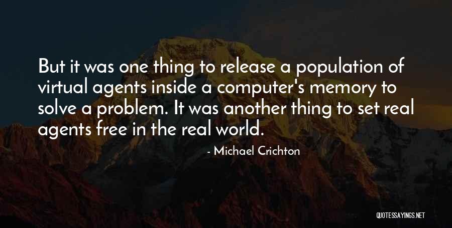 Free Agents Quotes By Michael Crichton