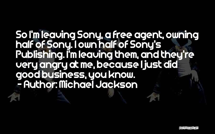 Free Agents Quotes By Michael Jackson