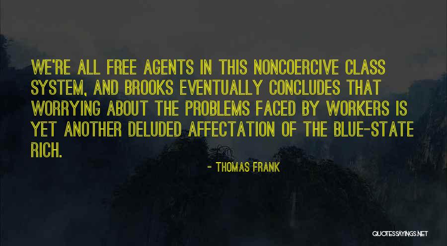 Free Agents Quotes By Thomas Frank