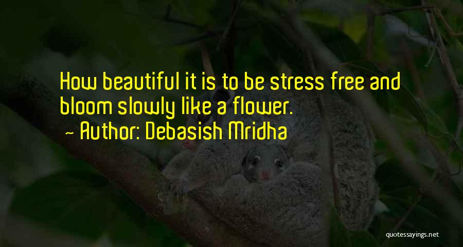 Free And Beautiful Quotes By Debasish Mridha