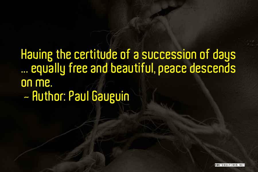 Free And Beautiful Quotes By Paul Gauguin