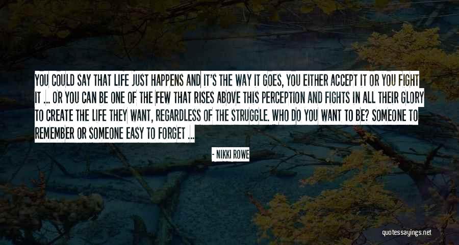 Free And Easy Quotes By Nikki Rowe Free And Easy Quotes By Nikki Rowe