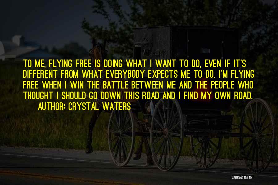 Free And Flying Quotes By Crystal Waters