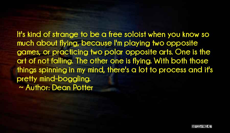 Free And Flying Quotes By Dean Potter