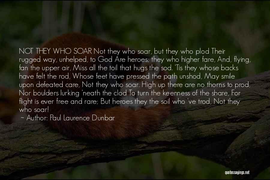 Free And Flying Quotes By Paul Laurence Dunbar