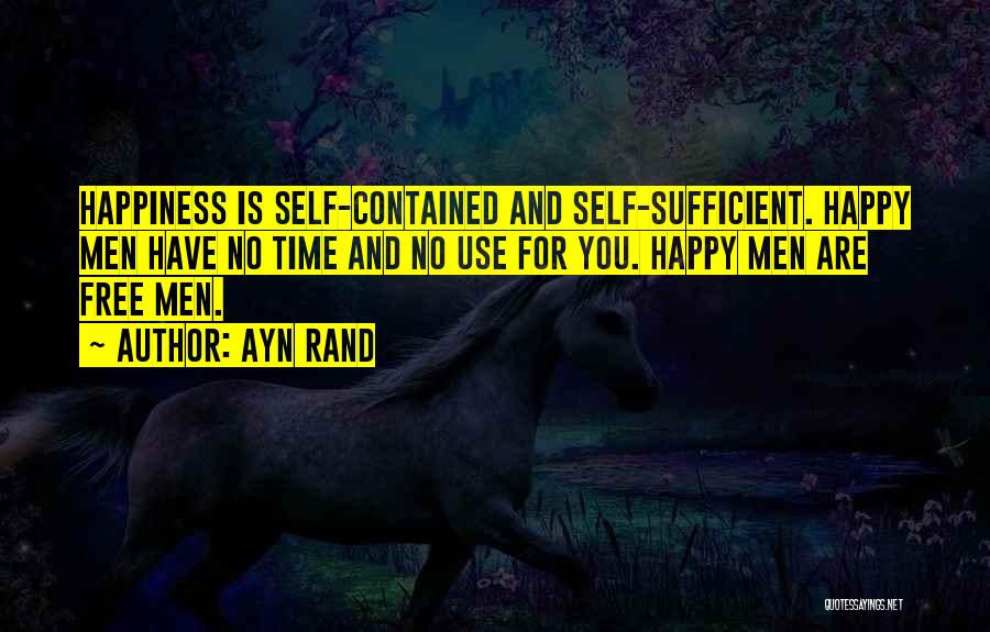 Free And Happy Quotes By Ayn Rand