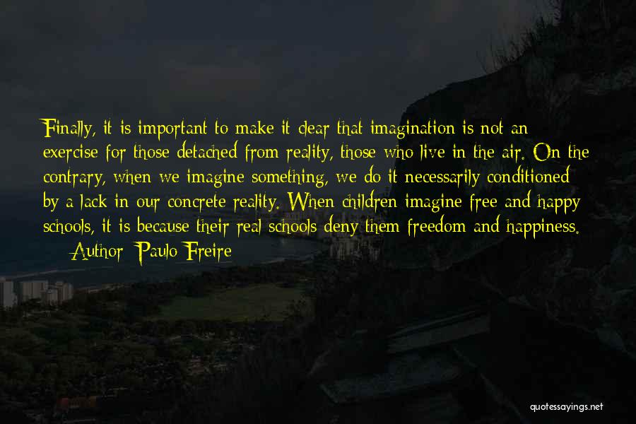 Free And Happy Quotes By Paulo Freire