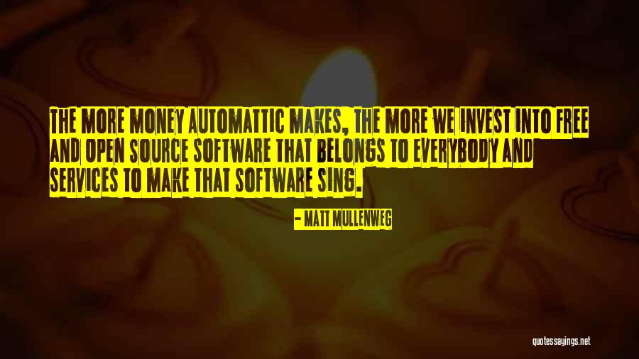 Free And Open Source Software Quotes By Matt Mullenweg