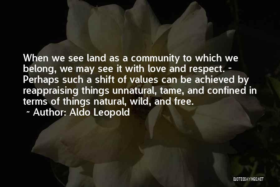 Free And Wild Quotes By Aldo Leopold