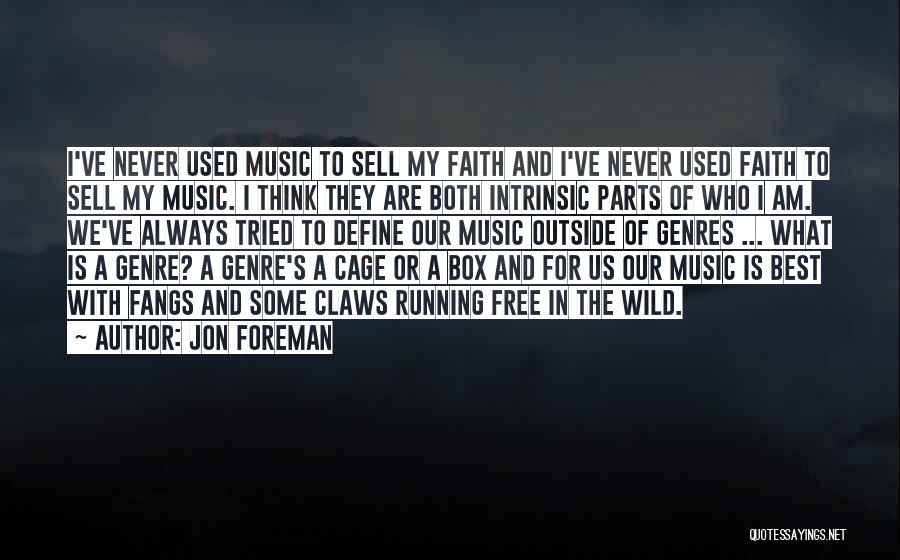 Free And Wild Quotes By Jon Foreman