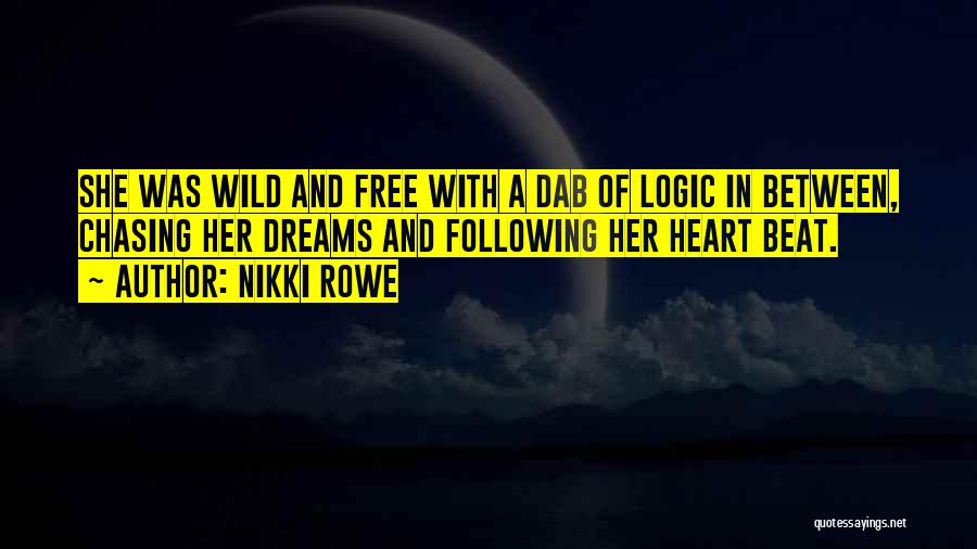 Free And Wild Quotes By Nikki Rowe